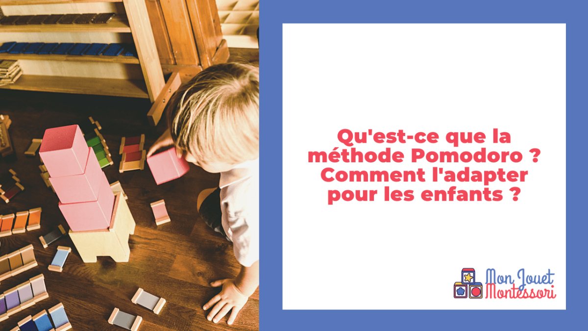 Qu'est-ce que la méthode Pomodoro ? Comment l'adapter pour les enfants ? - Mon Jouet Montessori