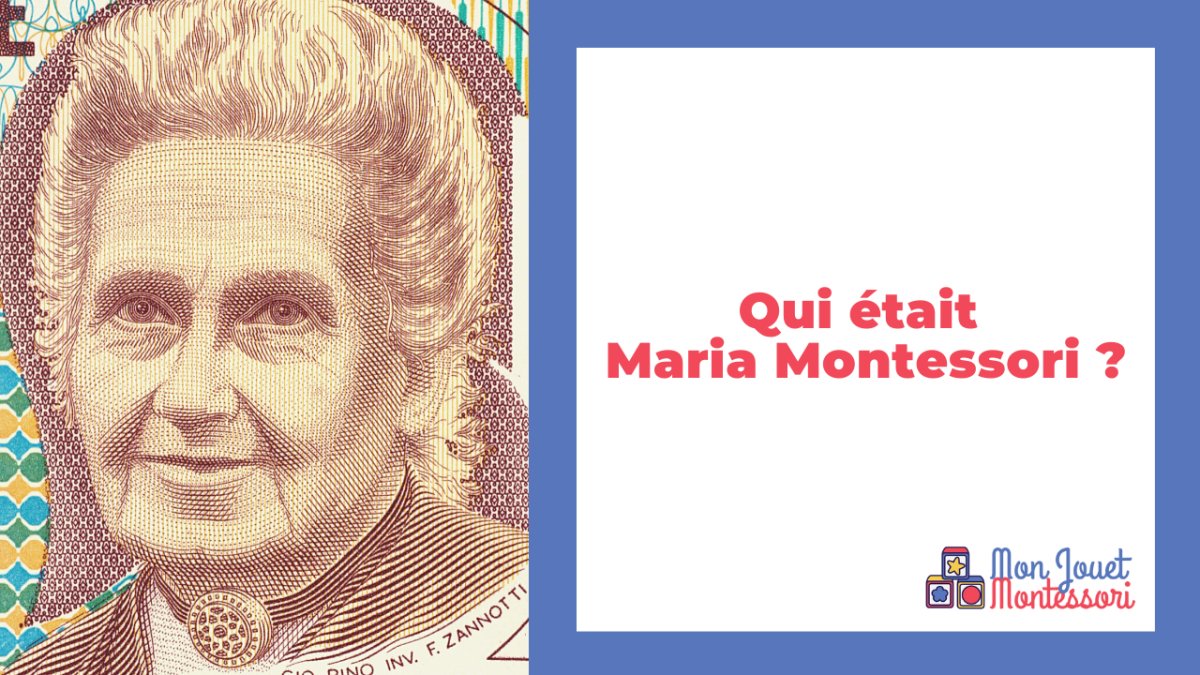 Qui était Maria Montessori ? - Mon Jouet Montessori